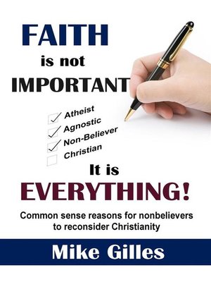 cover image of Faith is Not Important...It is Everything!